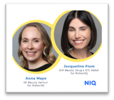 Image of Anna Mayo, VP, Beauty Vertical for NielsenIQ, and Jacqueline Flam, SVP Beauty, Drug & OTC Retail for NielsenIQ, with the NielsenIQ logo.